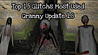 Most 15 Glitches using in Granny Update 1.8