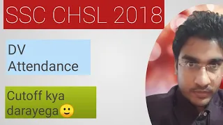 Ssc chsl 2018 Dv Attendance