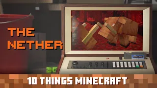 The Nether: Ten Things You Probably Didn't Know About Minecraft