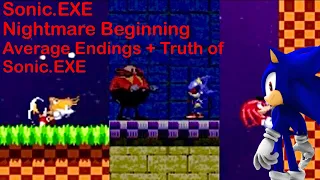 Sonic EXE Nightmare Beginnings (Average Endings) + Truth of Sonic.EXE