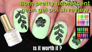 BORN PRETTY FLUORESCENCE  NEON GEL REVIEW