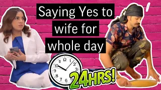 Saying "Yes" to my wife for whole day | Kuch zyada kam karny prgaye | Pralog Episode 31