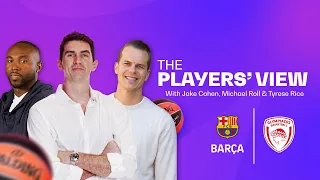The Players View | Barcelona-Olympiacos Full game available on EuroLeague TV