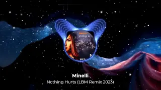 Minelli - Nothing Hurts (LBM Remix 2023)