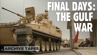 Final Days: The Gulf War Special (1991 Documentary) | Forces TV