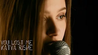 Katya Rishe - You Lost Me (Christina Aguilera cover)