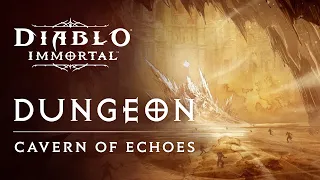 Diablo Immortal | Cavern of Echoes