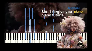 Sia - I Forgive You piano tutorial by Michael Piano Music sheet Ноти для піаніно