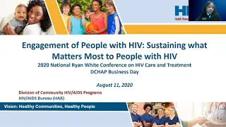 Business Meeting: DCHAP Engagement of People with HIV: Sustaining what Matters Most to People w/ HIV