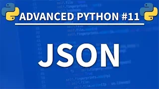 JSON in Python - Advanced Python 11 - Programming Tutorial