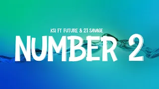KSI - Number 2 ft Future 21 Savage (Lyrics)