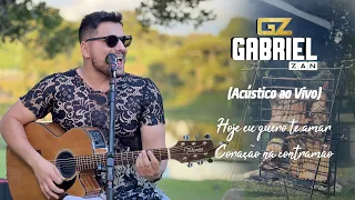 Gabriel Zan - Hoje Eu Quero Te Amar/ Coração na Contramão - Acústico Ao Vivo 1