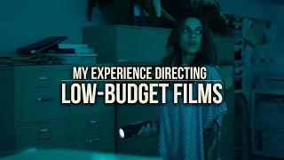 My Experience Directing Low-Budget Films