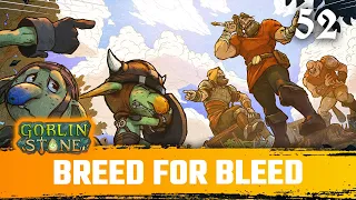 The Bleeding Squad - Goblin Stone Playthrough Episode 52