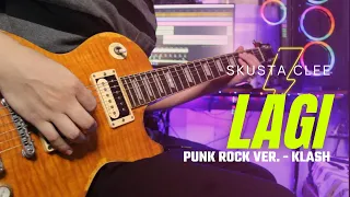 Skusta Clee - LAGI (Punk Rock Version) - KLASH