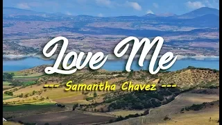 Love Me - Samantha Chavez (KARAOKE VERSION)