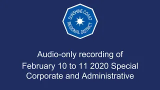 February 10 to 11 2020 Special Corporate and Administrative Services Committee meeting