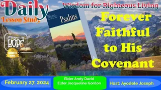 Forever Faithful to His Covenant | Daily Sabbath School Lesson 9 | Quarter 1 2024