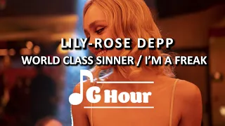 lily-rose depp - world class sinner  i’m a freak [1 Hour Lyrics]