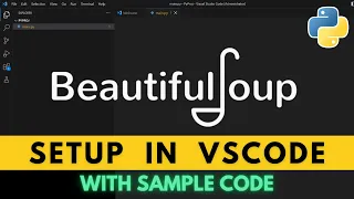 How to Install Beautiful Soup and Setup in Visual Studio | BeautifulSoup in VSCode (2023)
