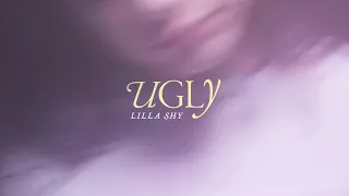 Lilla Shy  - Ugly (Official Video)