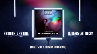 Ariana Grande - No Tears Left To Cry (Mike Tsoff & German Avny Remix)