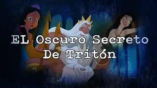 | El Oscuro Secreto De Tritón | La Verdad Detrás De Ursula | Teoría de La Sirenita |