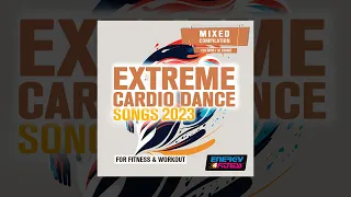 E4F - Extreme Cardio Dance Songs For Fitness & Workout 2023 128 Bpm - Fitness & Music 2023