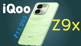 iQoo Z9x New Budget Phone!  Snapdragon 6 Gen 1 | 120Hz LCD Display | 6000 mAh 🔋 44W | @ ₹11,999