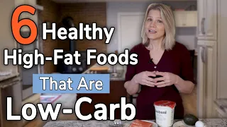 6 Healthy High Fat Foods That are Low Carb