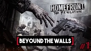 Homefront The Revolution - Beyond the Walls #1