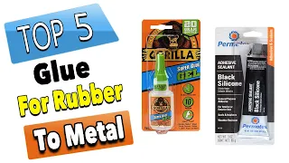 Best Glue For Rubber To Metal