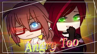 || Angry Too || Gacha Club ||  [DESCRIPTION!]