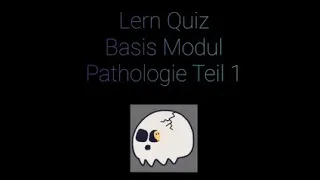 Quiz für Prüfung Basis Modul - Thema Pathologie, Teil 1. Pathologie lernen leicht gemacht