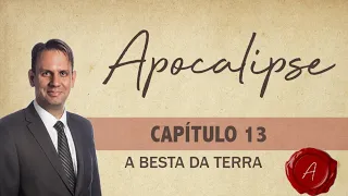 CURSO APOCALIPSE AVANÇADO | CAPÍTULO 13 (PARTE 2) - A Besta da Terra