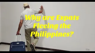 Why Expats Are Fleeing The Philippines? Every Man Has a Story