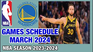 GOLDEN STATE WARRIORS GAMES SCHEDULE MARCH 2024 | NBA SEASON 2023-24