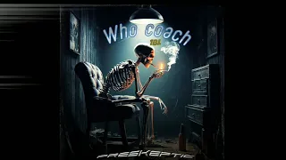 preskeptic- who coach(audio)