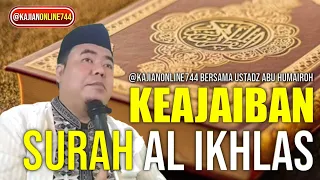 KEAJAIBAN SURAH AL IKHLAS // USTADZ ABU HUMAIROH @HumairohChannelNew @KajianOnline744