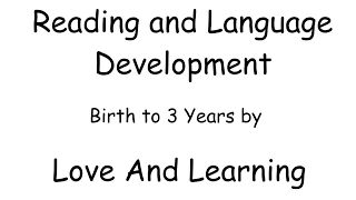 Language And Reading Development by Love And Learning - Part 1 -Overview