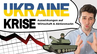 Ukraine Krieg | Auswirkungen auf Wirtschaft und Aktienmarkt