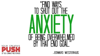 Edward Westerhuis: WHO YOU ARE leads to what you’re going to make [Your Creative Push Ep 103]