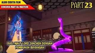 Percobaan Penggempuran Paviliun Diyidan | ALUR CERITA DONGHUA MARTIAL MASTER | PART 23