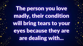 💌 The person you love madly, their condition... | God message today | Universe message