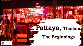 Pattaya, Thailand: The Beginnings