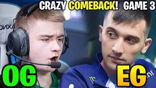 OG vs EG TI8 - INCREDIBLE COMEBACK!  - THE INTERNATIONAL 2018 Game 3