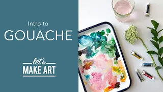 How to Paint with Gouache with Sarah Cray of Let's Make Art | Watercolor Beginner Series