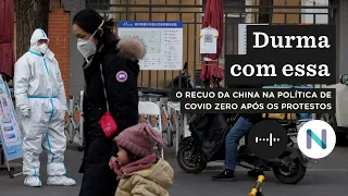 O recuo da China na política de covid zero após os protestos | Podcast do dia 07.dez.22