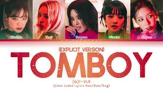 (G)I-DLE ((여자)아이들) — TOMBOY (Explicit Version) (Color Coded Lyrics Han/Rom/Eng)