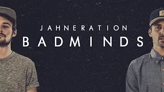 JAHNERATION - Badminds (Lyrics video)